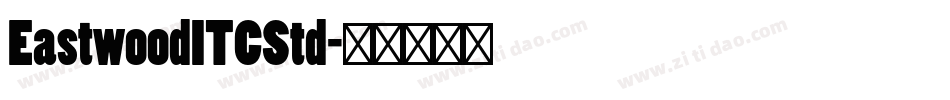 EastwoodITCStd字体转换