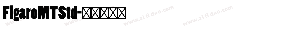 FigaroMTStd字体转换