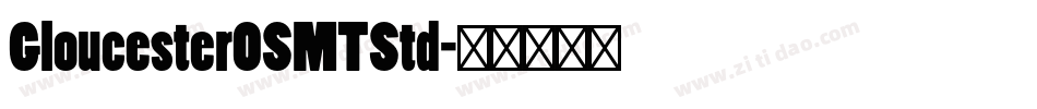 GloucesterOSMTStd字体转换