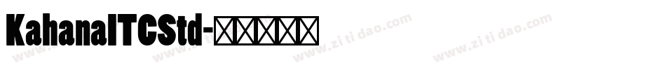 KahanaITCStd字体转换