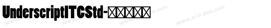 UnderscriptITCStd字体转换