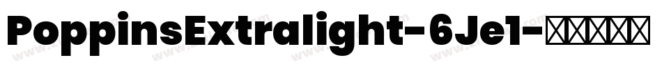 PoppinsExtralight-6Je1字体转换