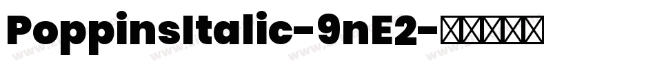PoppinsItalic-9nE2字体转换