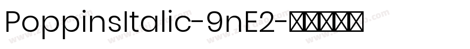 PoppinsItalic-9nE2字体转换