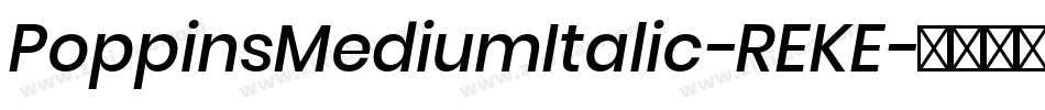 PoppinsMediumItalic-REKE字体转换