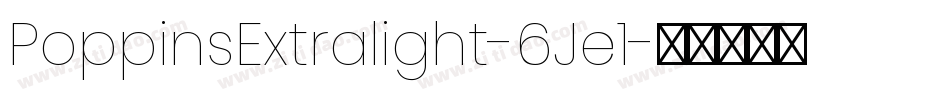 PoppinsExtralight-6Je1字体转换