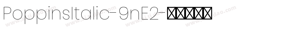 PoppinsItalic-9nE2字体转换