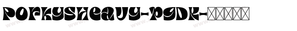 PorkysHeavy-pgDK字体转换
