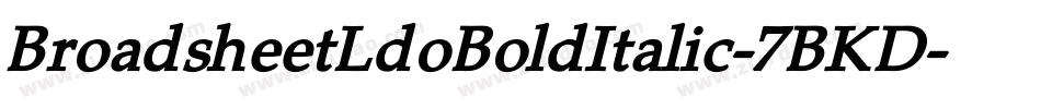 BroadsheetLdoBoldItalic-7BKD字体转换