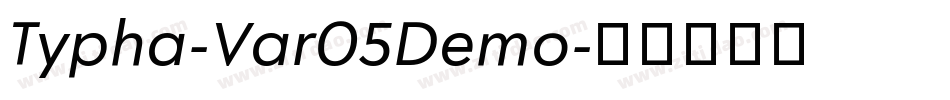 Typha-Var05Demo字体转换