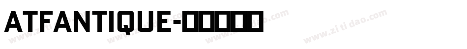 ATFAntique字体转换