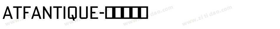 ATFAntique字体转换