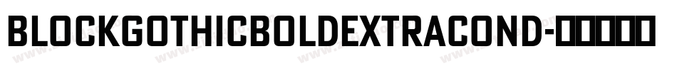 BlockGothicBoldExtraCond字体转换
