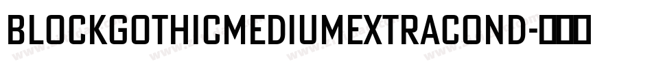 BlockGothicMediumExtraCond字体转换