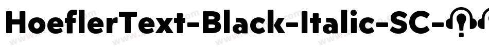 HoeflerText-Black-Italic-SC字体转换