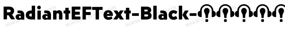 RadiantEFText-Black字体转换