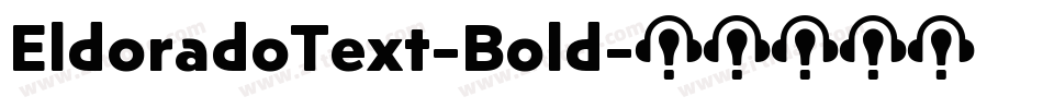 EldoradoText-Bold字体转换