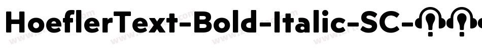 HoeflerText-Bold-Italic-SC字体转换