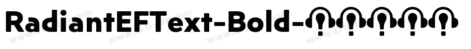 RadiantEFText-Bold字体转换