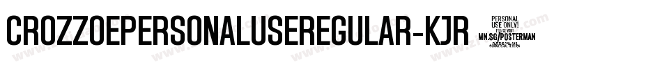CrozzoePersonalUseRegular-Kjr7字体转换
