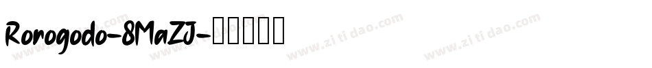 Rorogodo-8MaZJ字体转换