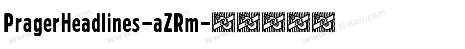 PragerHeadlines-aZRm字体转换