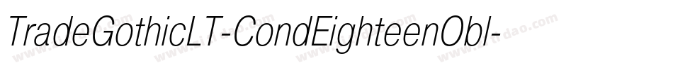 TradeGothicLT-CondEighteenObl字体转换