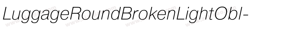 LuggageRoundBrokenLightObl字体转换