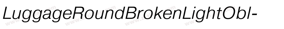 LuggageRoundBrokenLightObl字体转换