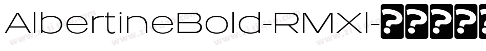 AlbertineBold-RMXl字体转换