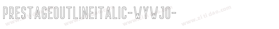 PrestageOutlineItalic-WyWjO字体转换