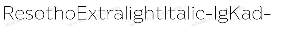 ResothoExtralightItalic-lgKad字体转换