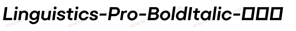 Linguistics-Pro-BoldItalic字体转换
