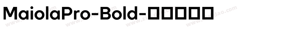 MaiolaPro-Bold字体转换