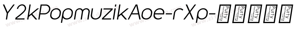 Y2kPopmuzikAoe-rXp字体转换