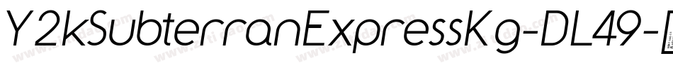 Y2kSubterranExpressKg-DL49字体转换