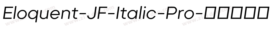 Eloquent-JF-Italic-Pro字体转换