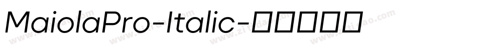 MaiolaPro-Italic字体转换