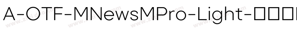 A-OTF-MNewsMPro-Light字体转换