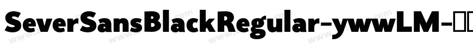 SeverSansBlackRegular-ywwLM字体转换