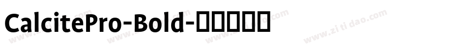 CalcitePro-Bold字体转换