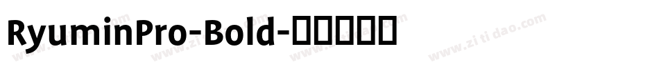 RyuminPro-Bold字体转换