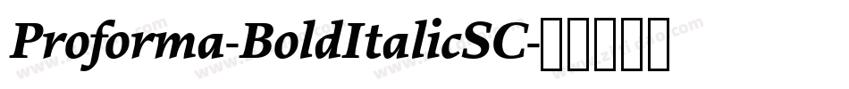 Proforma-BoldItalicSC字体转换