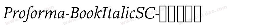 Proforma-BookItalicSC字体转换