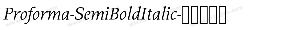 Proforma-SemiBoldItalic字体转换