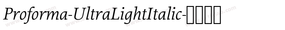 Proforma-UltraLightItalic字体转换