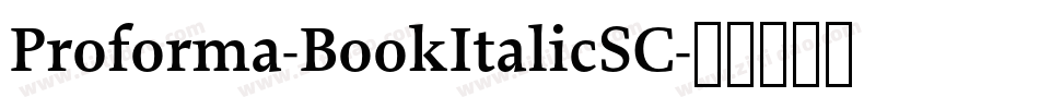 Proforma-BookItalicSC字体转换