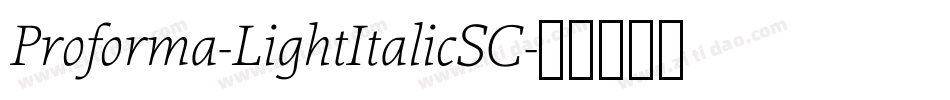 Proforma-LightItalicSC字体转换