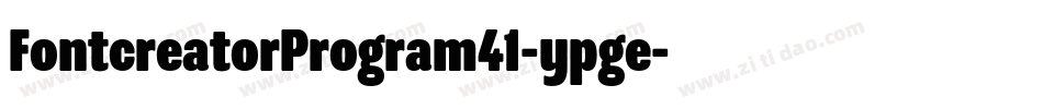 FontcreatorProgram41-ypge字体转换