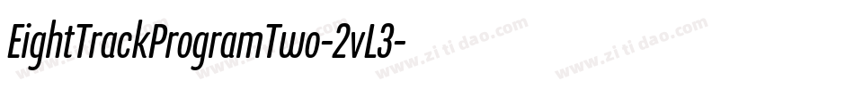 EightTrackProgramTwo-2vL3字体转换